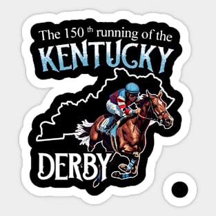 The 150th running of the Kentucky Derby Sticker